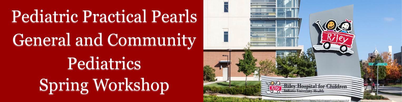 Pediatric Practical Pearls and Community Pediatrics Spring Workshop Banner